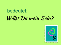 Willst Du mein sein?